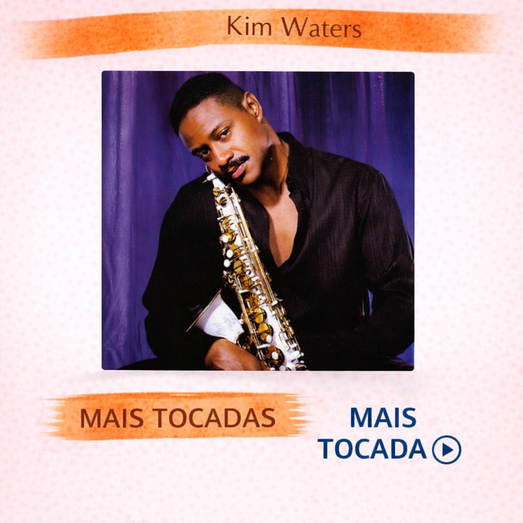 Kim Waters – Mais Tocadas 🎵