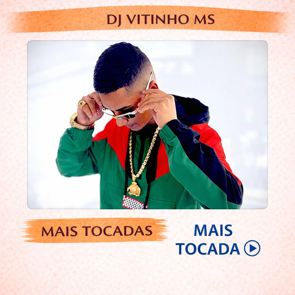 DJ Vitinho MS – Mais Tocadas 🎵