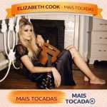Elizabeth Cook â€“ Mais Tocadas ðŸŽµ