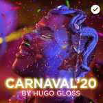 Carnaval 2020 by Hugo Gloss â€“ Mais Tocadas ðŸŽµ