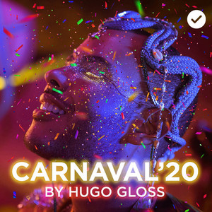 Carnaval 2020 by Hugo Gloss – Mais Tocadas 🎵