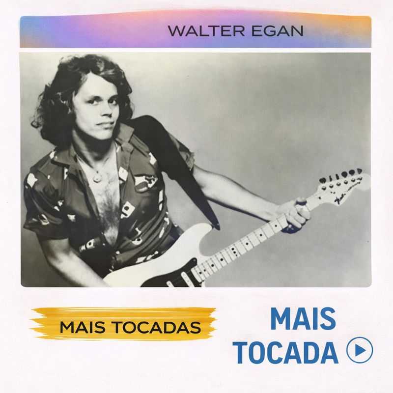 Walter Egan – Mais Tocadas 🎵 | Soft Rock & Yacht Rock