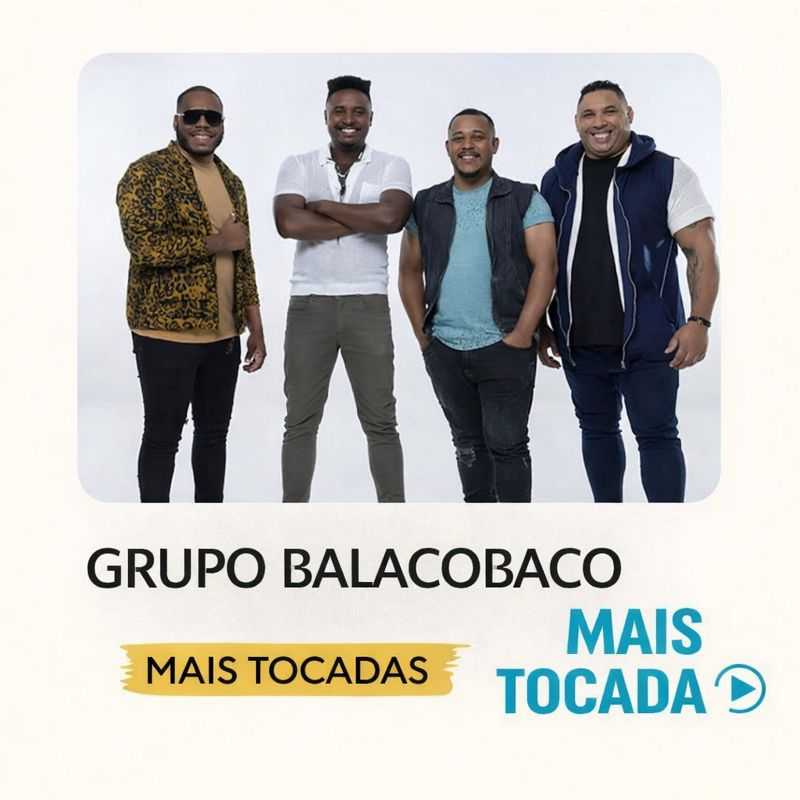 Grupo Balacobaco – Mais Tocadas | Pagode & Samba