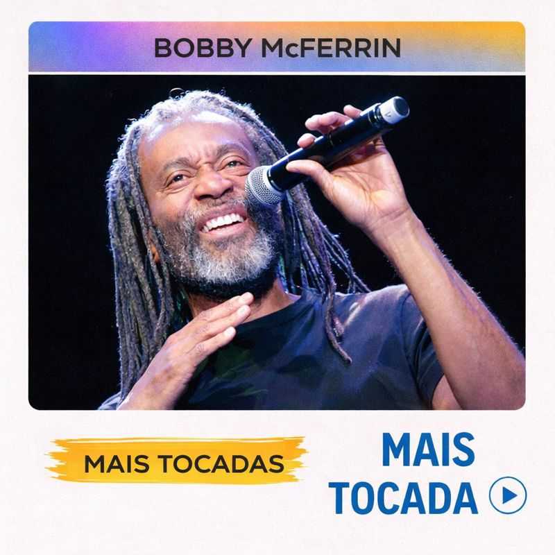 Bobby McFerrin – Mais Tocadas | Playlist Completa