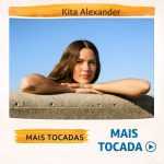 Kita Alexander â€“ Mais Tocadas ðŸŽµ (Atualizado em 01/02/2026)