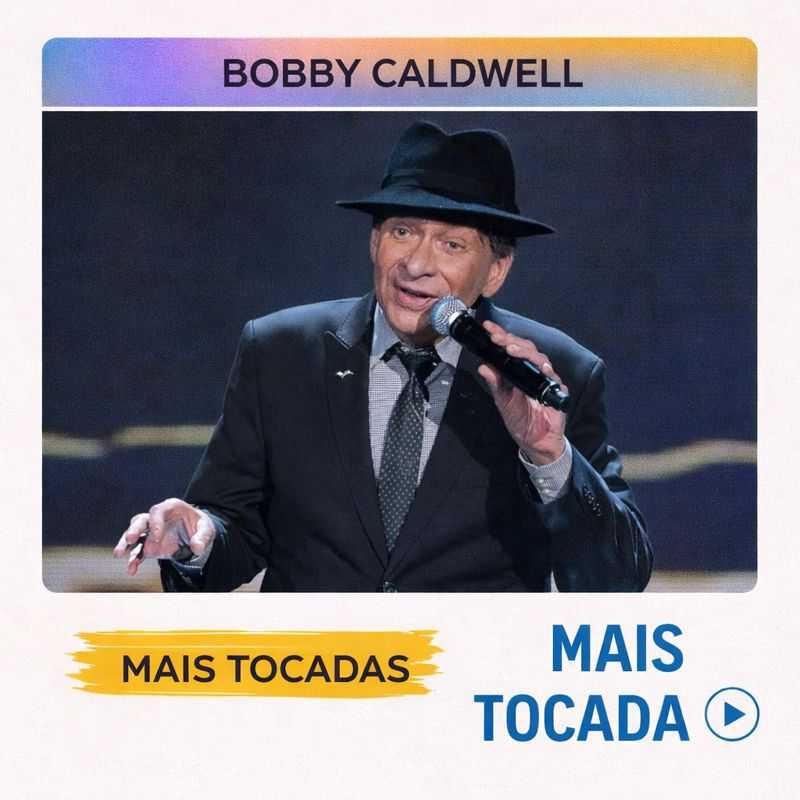 Bobby Caldwell – Mais Tocadas | Yacht Rock (Playlist)