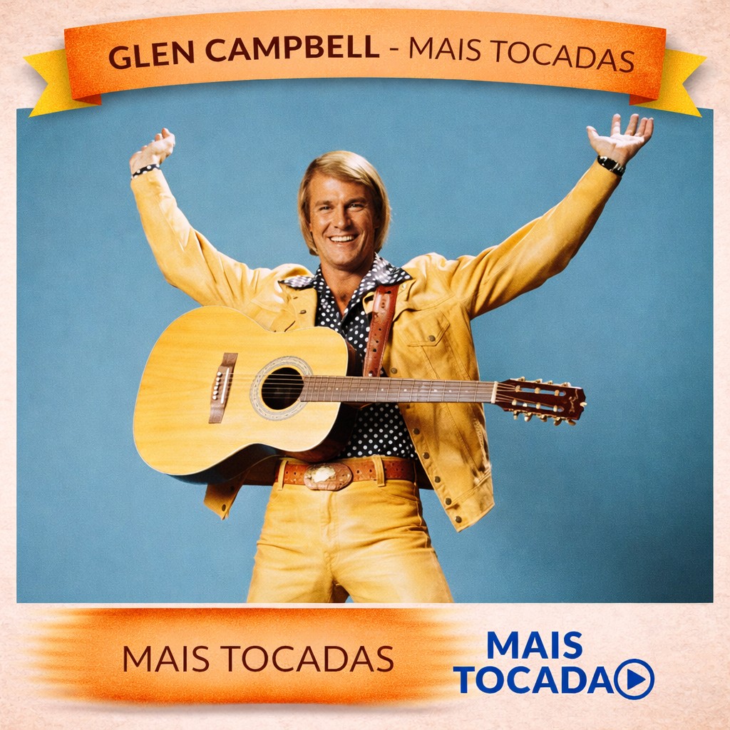 Glen Campbell – Mais Tocadas 🎵