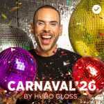 Carnaval 2026 by Hugo Gloss â€“ Mais Tocadas ðŸŽµ