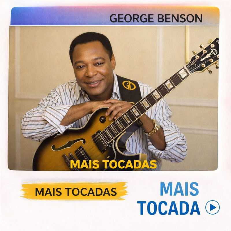 George Benson – Mais Tocadas | Jazz Funk, Soul Jazz & Smooth Jazz (Playlist)