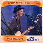 Chuck Prophet â€“ Mais Tocadas ðŸŽµ
