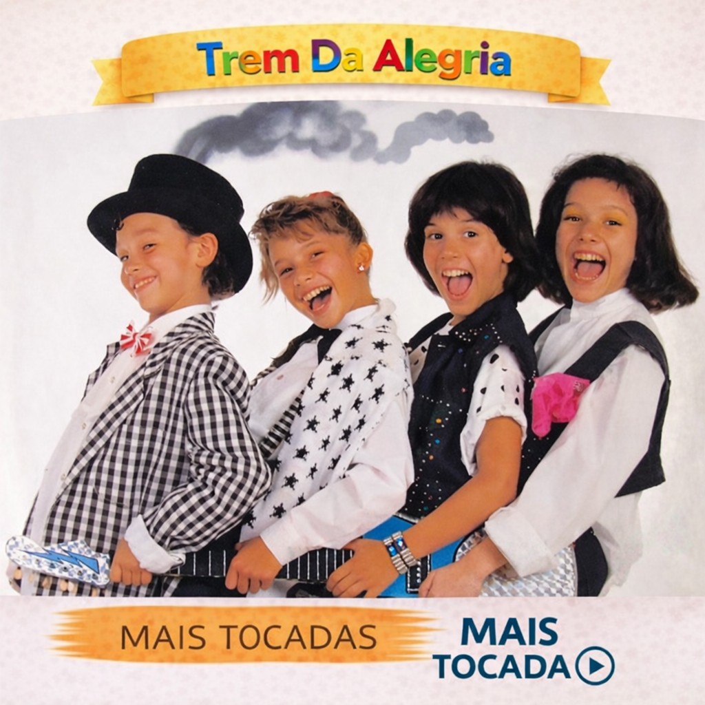 Trem da Alegria – Mais Tocadas 🎵