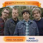 The Bottle Rockets â€“ Mais Tocadas ðŸŽµ