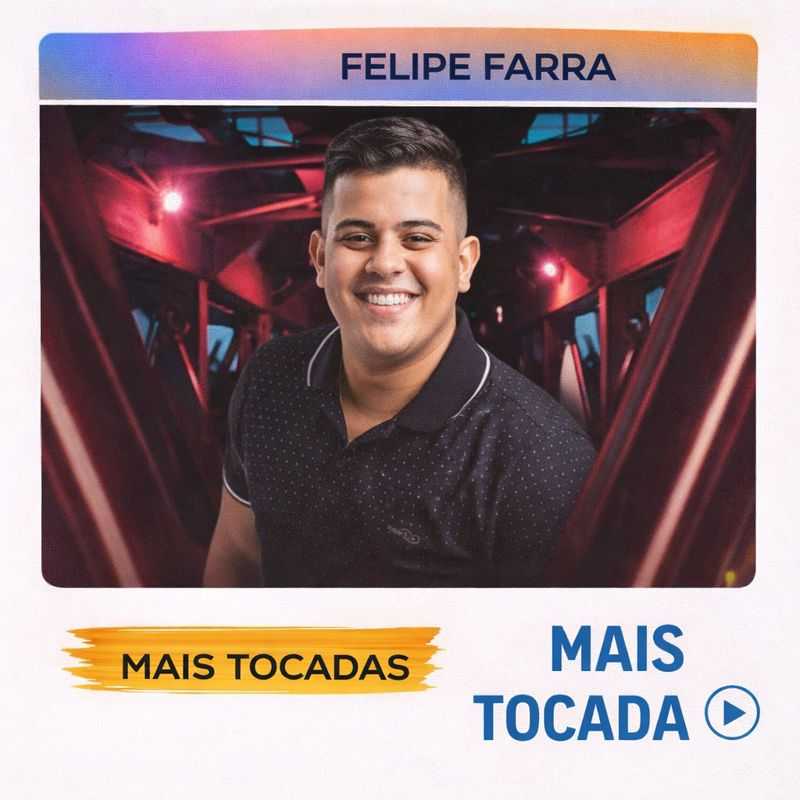 Felipe Farra – Mais Tocadas 🎵 (Atualizado em 4 de fevereiro de 2026)