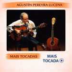 Agustin Pereyra Lucena â€“ Mais Tocadas ðŸŽµ