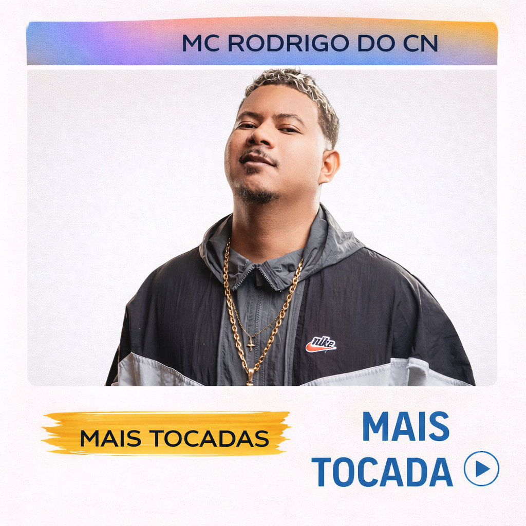 MC Rodrigo do CN – Mais Tocadas 🎵 (Atualizado em 3 de fevereiro de 2026)