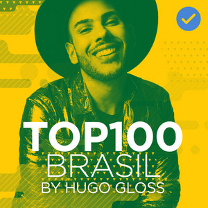 Top 100 Brasil by Hugo Gloss – Mais Tocadas 🎵