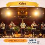 Kolea â€“ Mais Tocadas ðŸŽµ