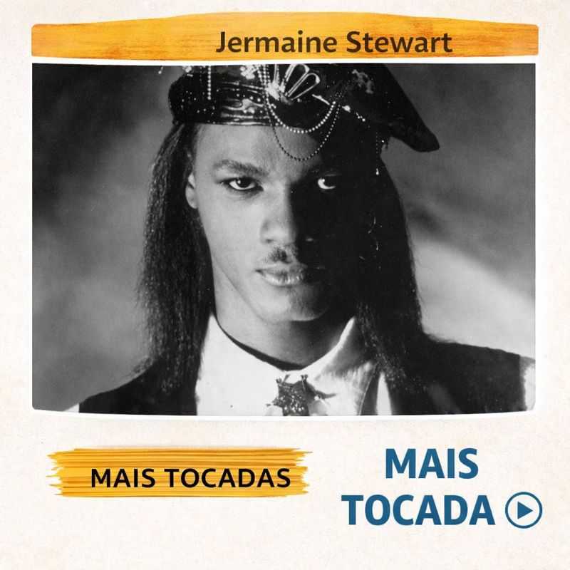 Jermaine Stewart – Mais Tocadas 🎵 (Atualizado em 02/02/2026)