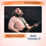 Peter Green â€“ Mais Tocadas ðŸŽµ