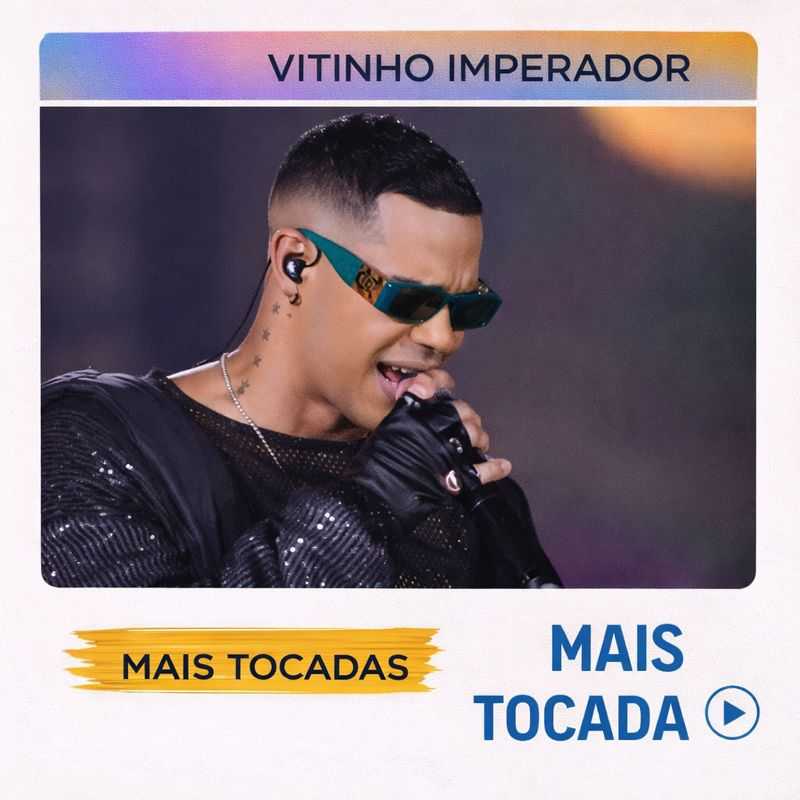 Vitinho Imperador – Músicas Mais Tocadas | Arrocha, Sertanejo, Forró, Piseiro & Brega