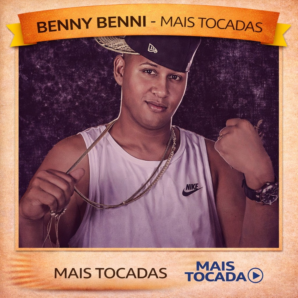 Benny Benni – Mais Tocadas 🎵