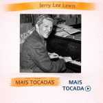 Jerry Lee Lewis â€“ Mais Tocadas ðŸŽµ