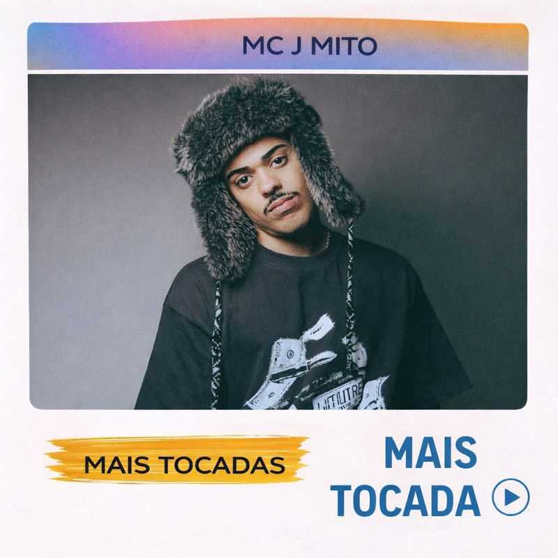 MC J Mito – Mais Tocadas 🎵 (Atualizado em 3 de fevereiro de 2026)