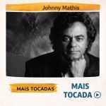Johnny Mathis â€“ Mais Tocadas (ClÃ¡ssicos de Natal ðŸŽ„)