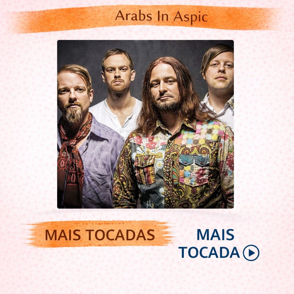 Arabs In Aspic – Mais Tocadas 🎵
