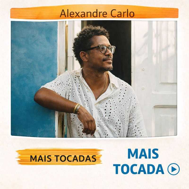 Alexandre Carlo – Mais Tocadas 🎵 (Atualizado em 02/02/2026)