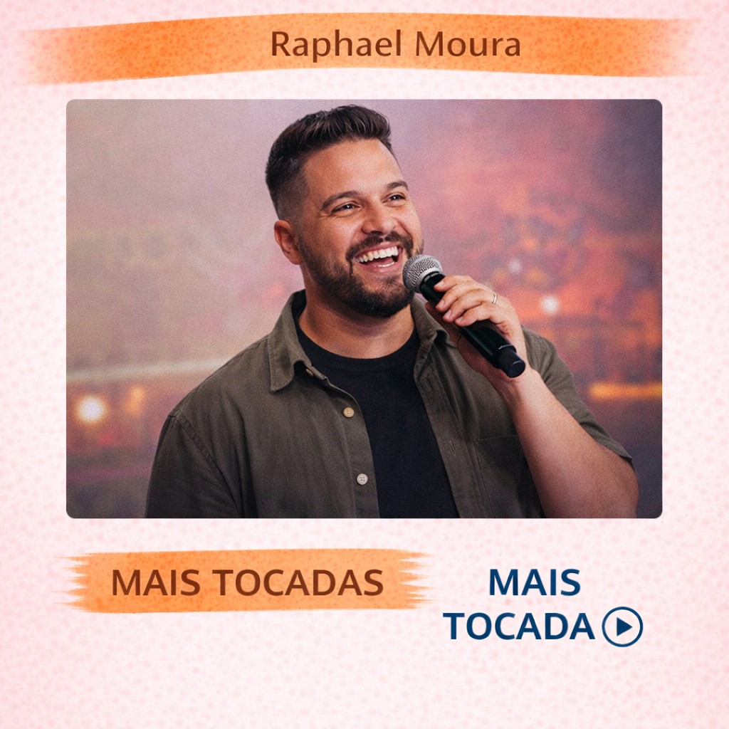Raphael Moura – Mais Tocadas 🎵