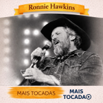 Ronnie Hawkins â€“ Mais Tocadas ðŸŽµ