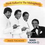 Hank Ballard and The Midnighters â€“ Mais Tocadas ðŸŽµ