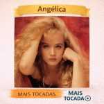 Angelica â€“ Mais Tocadas ðŸŽµ