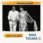 Peaches and Herb â€“ Mais Tocadas ðŸŽµ (Atualizado em 02/02/2026)