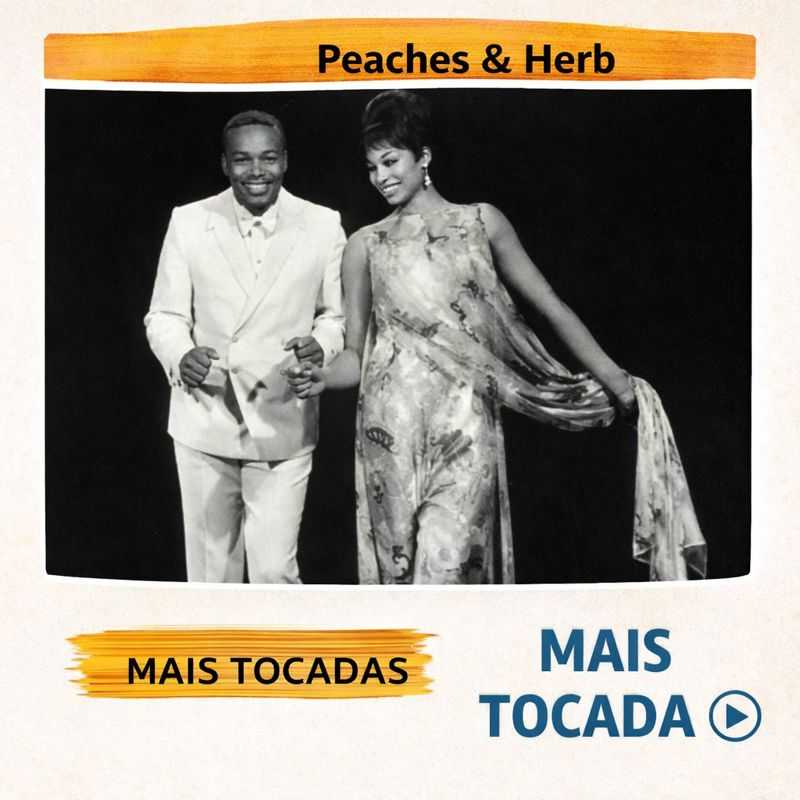 Peaches and Herb – Mais Tocadas 🎵 (Atualizado em 02/02/2026)