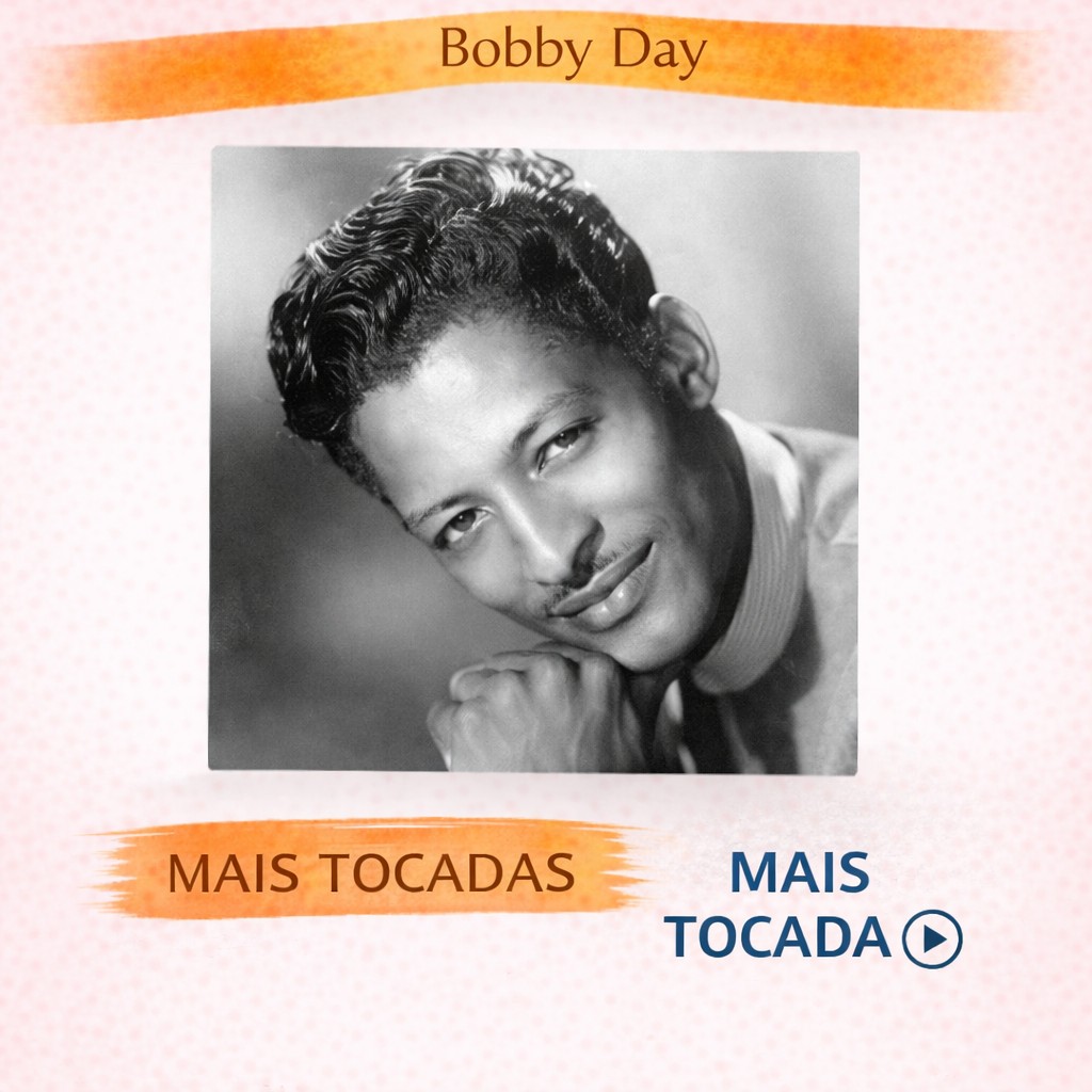 Bobby Day – Mais Tocadas 🎵