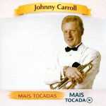 Johnny Carroll â€“ Mais Tocadas ðŸŽµ