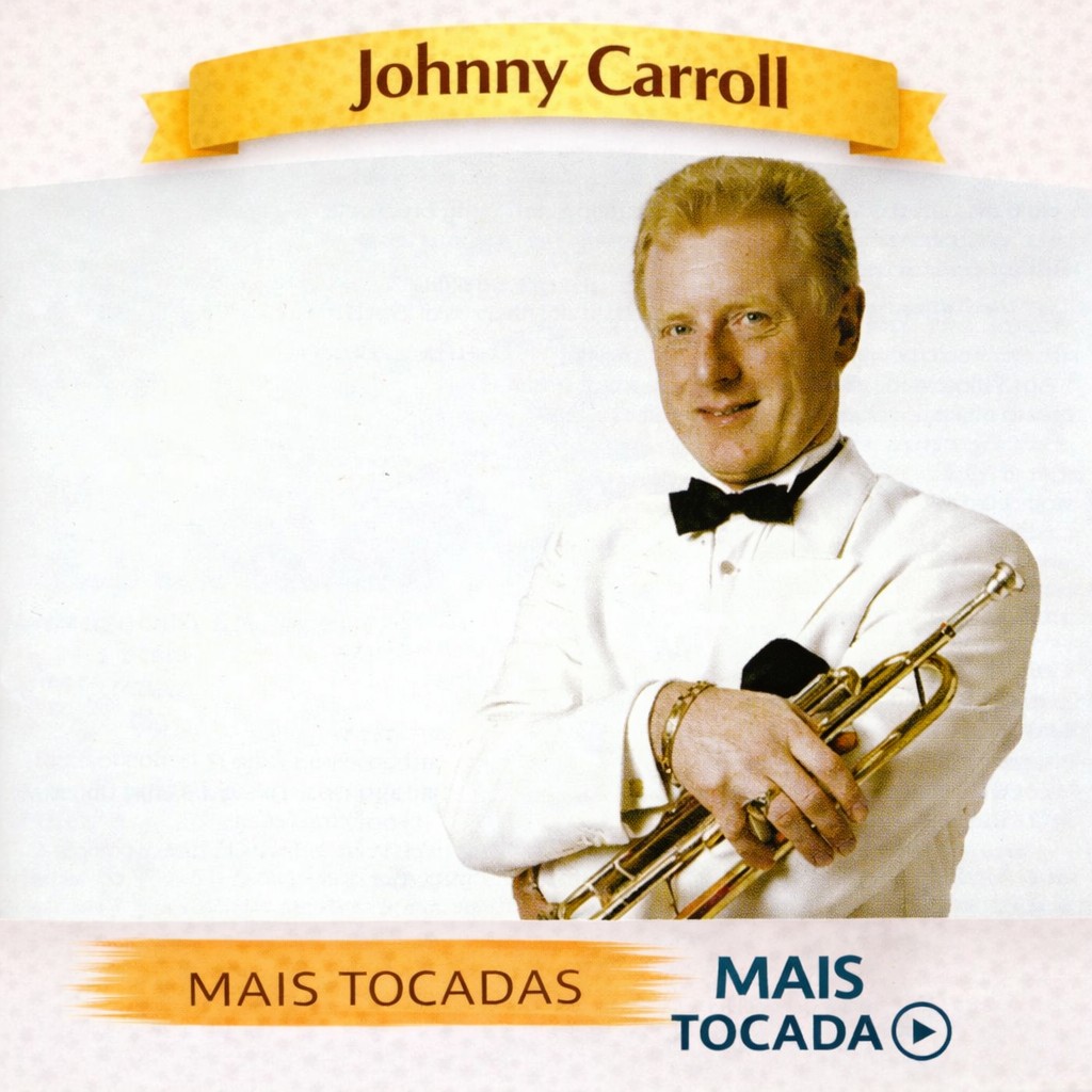 Johnny Carroll – Mais Tocadas 🎵