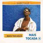 Sabotage â€“ Mais Tocadas ðŸŽµ (Atualizado em 02/02/2026)