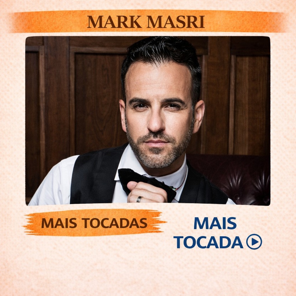 Mark Masri – Mais Tocadas 🎵