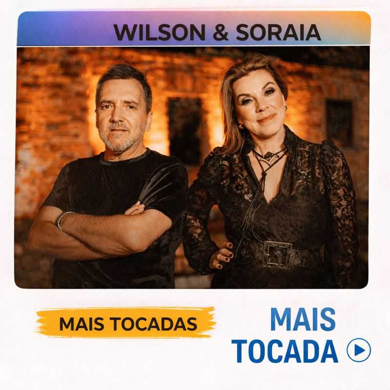 Wilson e Soraia – Mais Tocadas | Sertanejo, Brega e Raiz
