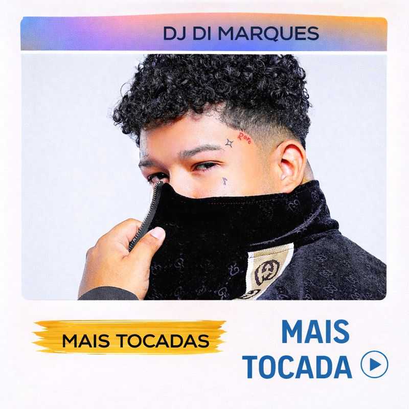 DJ Di Marques – Mais Tocadas 🎵 (Atualizado em 3 de fevereiro de 2026)