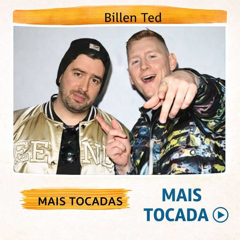 Billen Ted – Mais Tocadas 🎵 (Atualizado em 02/02/2026)