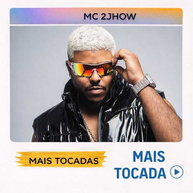 MC 2JHow – Mais Tocadas | Funk Carioca, Brega Funk & Brazilian Funk