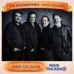 The Highwaymen – Mais Tocadas 🎵