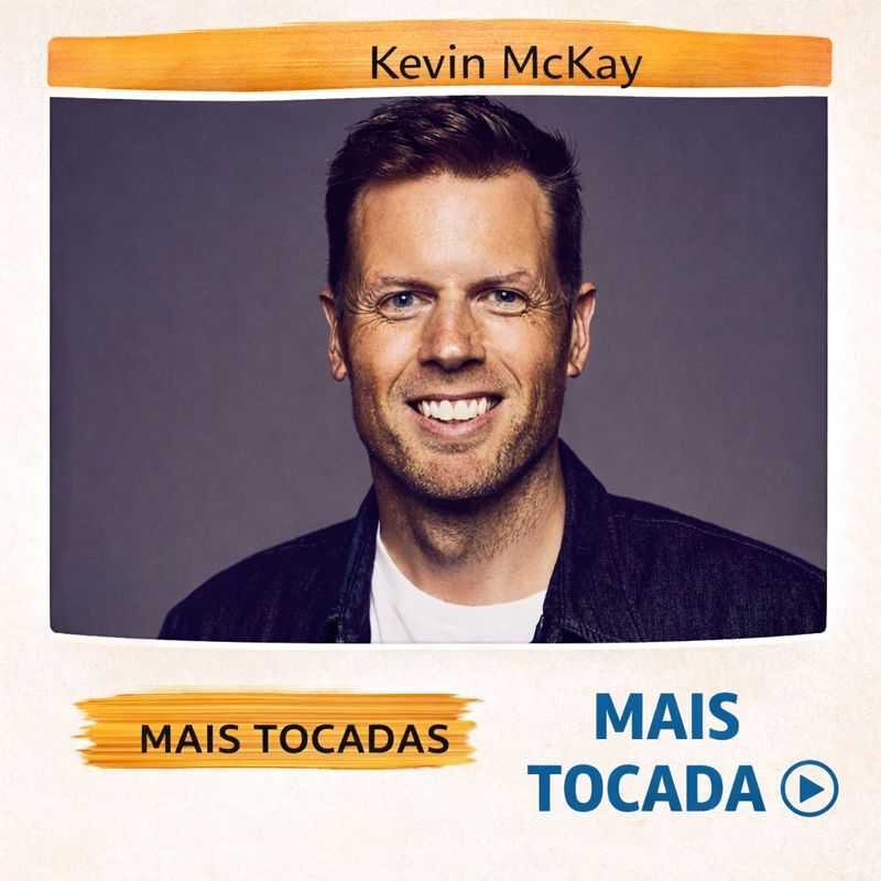 Kevin McKay – Mais Tocadas 🎵 (Atualizado em 01/02/2026)