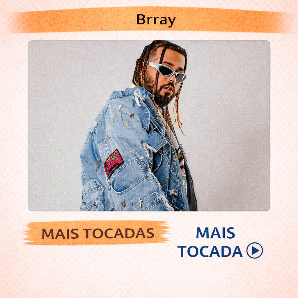 Brray – Mais Tocadas 🎵
