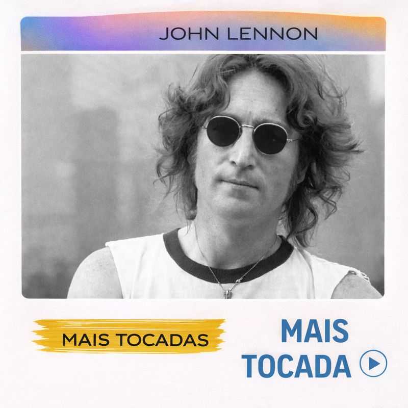 John Lennon – Mais Tocadas 🎵 (Atualizado em 3 de fevereiro de 2026)