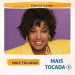 Cheryl Lynn â€“ Mais Tocadas ðŸŽµ (Atualizado em 02/02/2026)